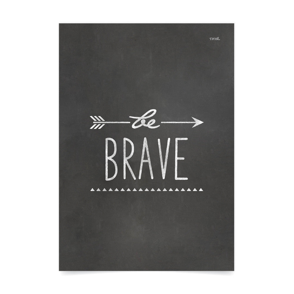 Be Brave Art Print