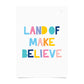 Land of Make Believe Art Print