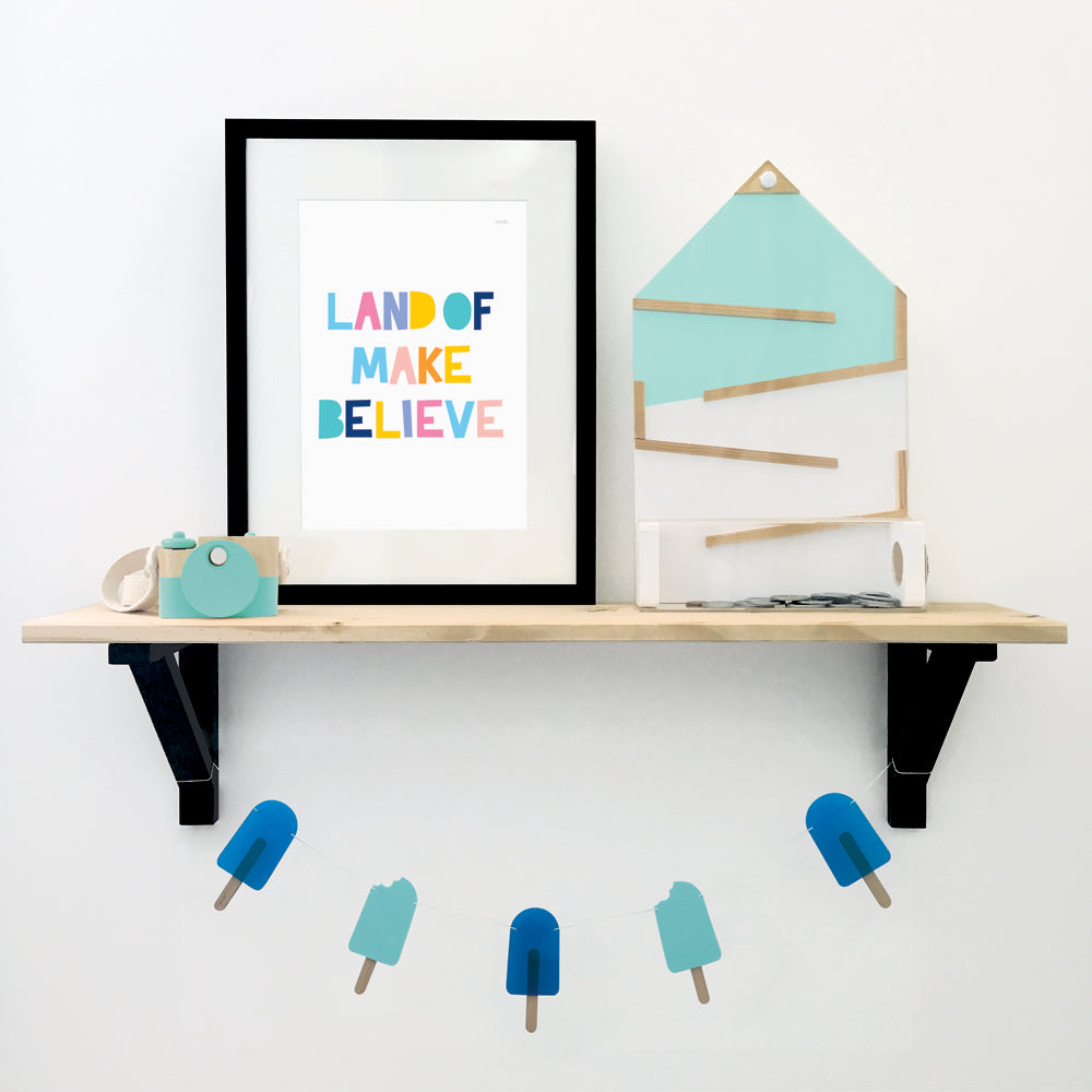 Land of Make Believe Art Print