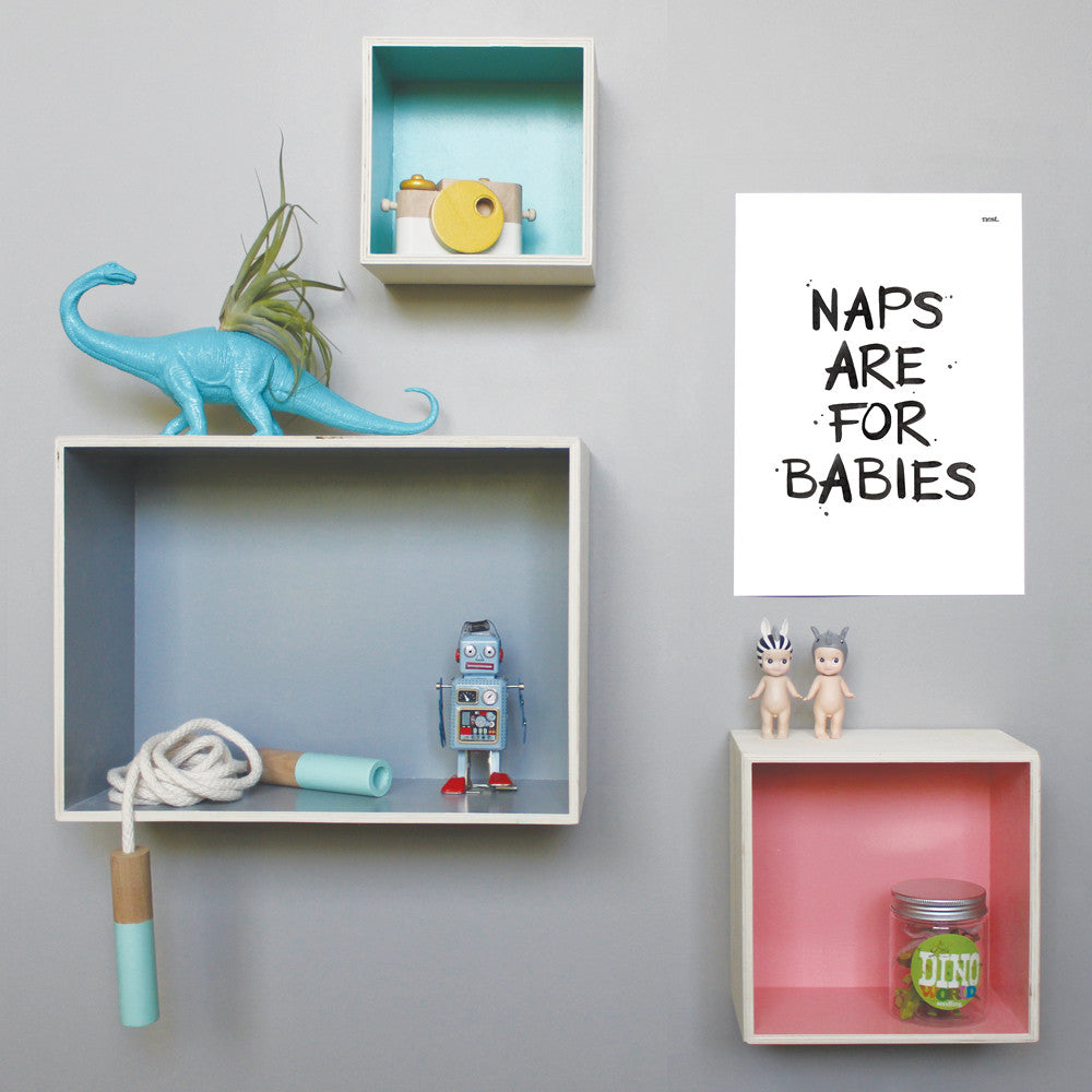 Naps are for Babies Print